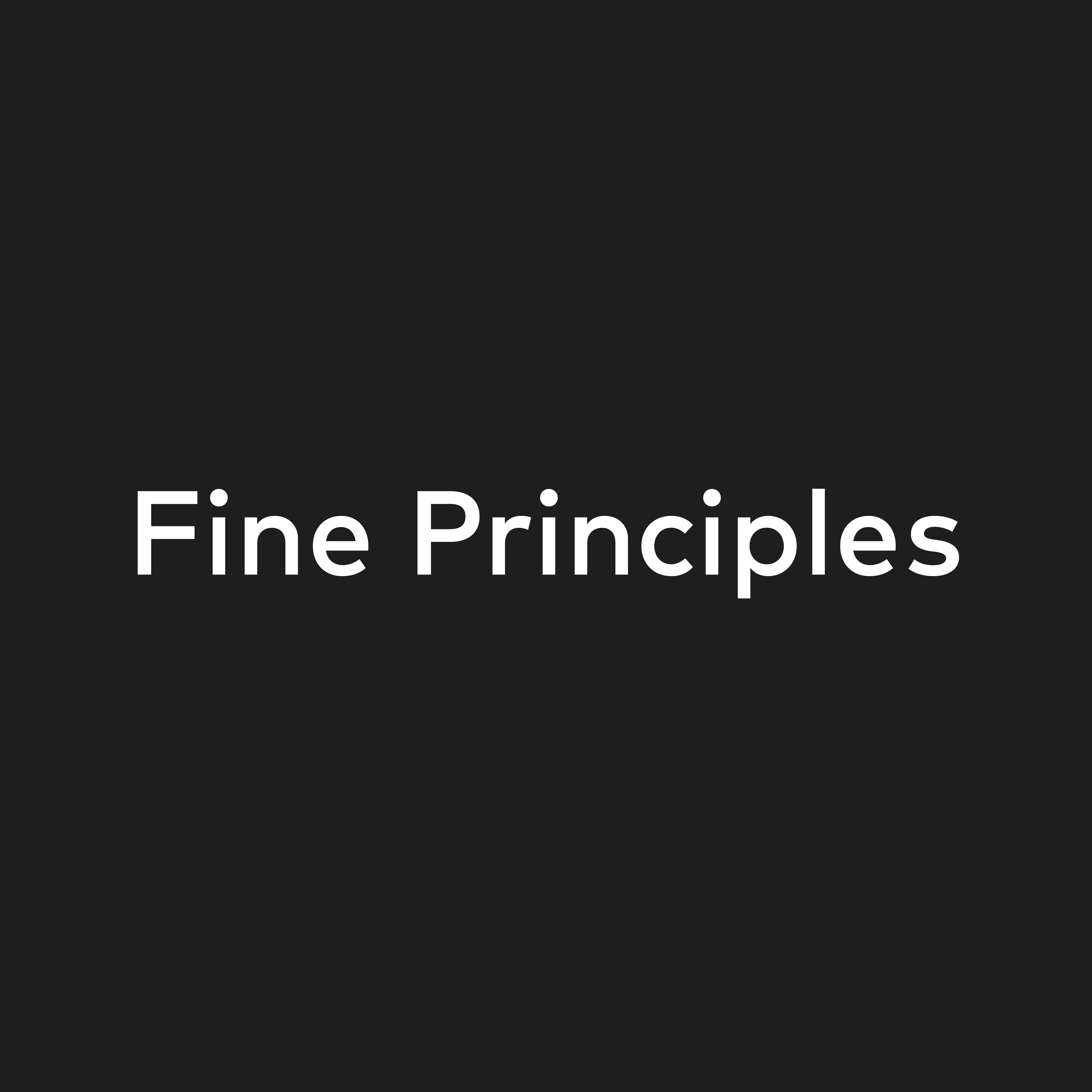 Fine Principles