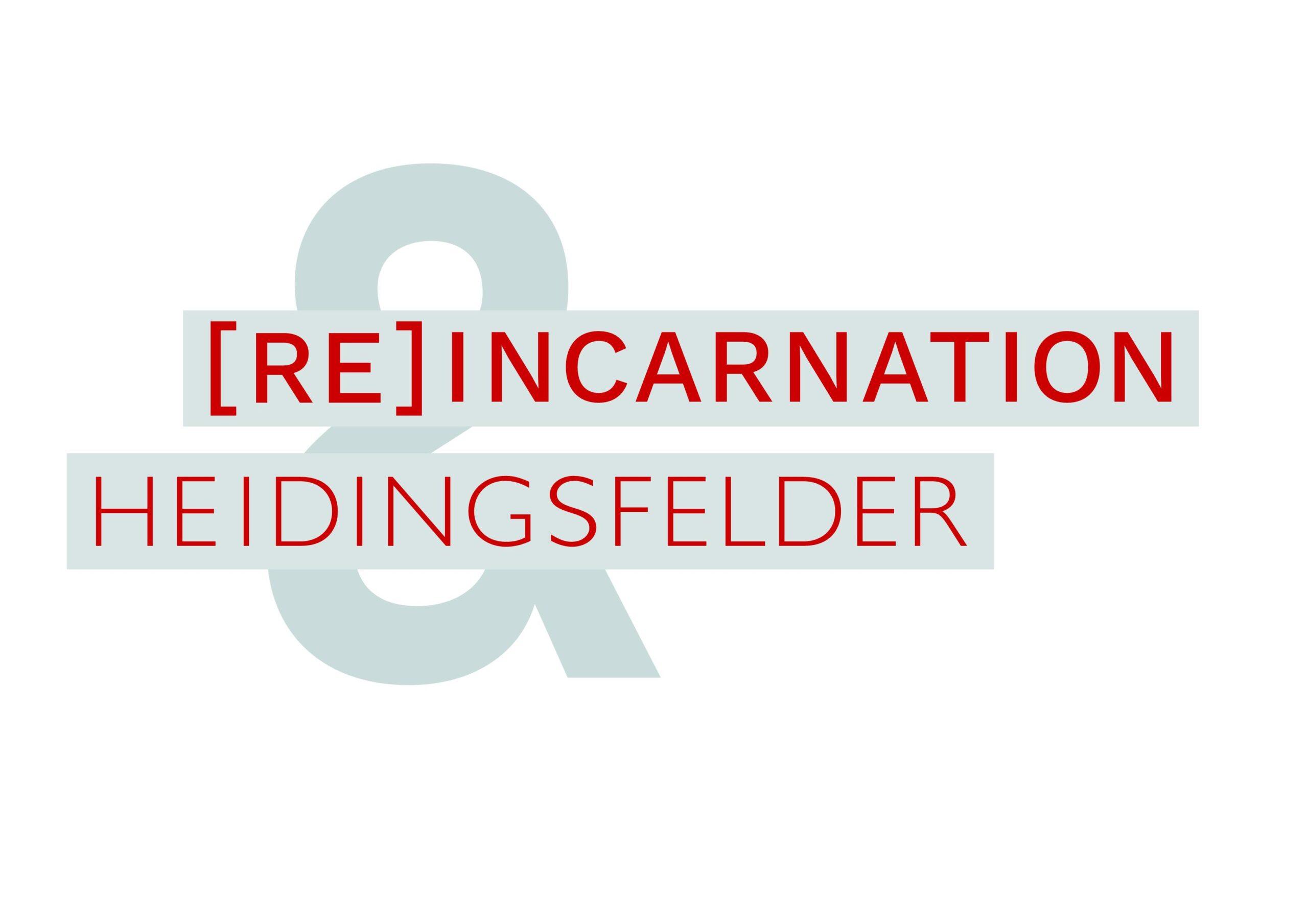 HEIDINGSFELDER & [RE]INCARNATION